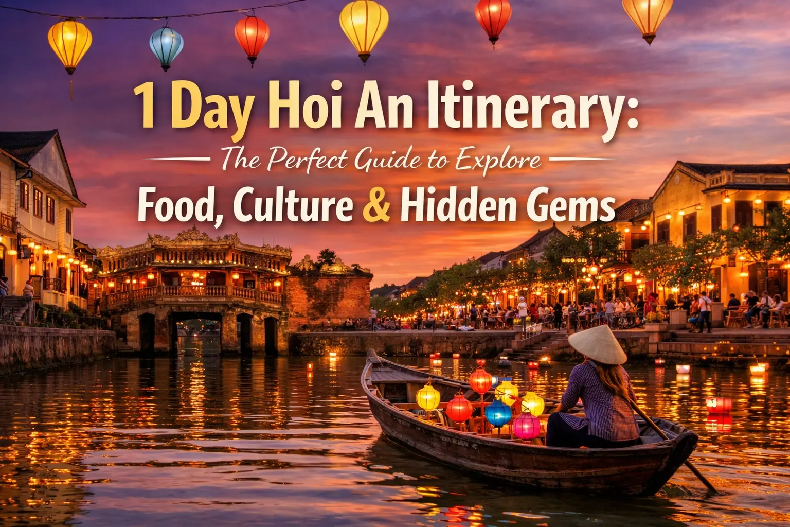 1 Day Hoi An Itinerary